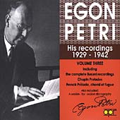 EGON PETRI -RECORDINGS 1929-1942 VOL.3:SCHUBERT/CHOPIN/FRANCK/J.S.BACH/ETC