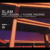 Past Lessons/Future Theories (Mixed By Slam)