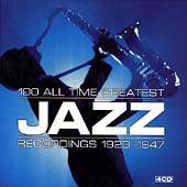 100 All Time Greatest Jazz Recordings: 1923-1947