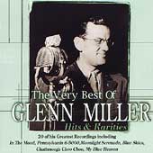 Very Best Of Glenn Miller, The - Hits & Rarities