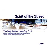 Spirit Of The Street: The Very Best Of Inner City Cool