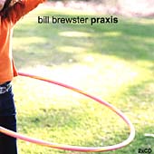 Praxis (Mixed & Compiled By Bill Brewster)