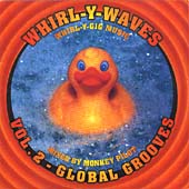 Whirl-Y-Waves Vol.2 (Global Grooves/Mixed By Monkey Pilot)