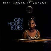 Gin House Blues: Nina Simone In Concert