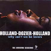 Why Can't We Be Lovers (The Complete Invictus Recordings)