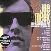 Joe Meek The Alchemist Of Pop: Home Made Hits & Rarities 1959-1966