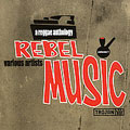 Rebel Music Vol.1: A Reggae Anthology