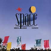 Space Ibiza 2002 (Mixed By Jonathan Ulysses/DJ Reche)