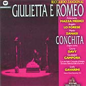 Zandonai: Giulietta e Romeo, Conchita / Gavarini, Medici et al