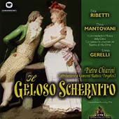 Chiarini: Il Geloso Schernito / Mantovani, Ribetti, Gerelli et al