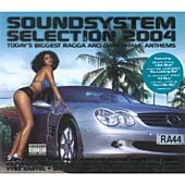 Soundsystem Selection 2004 (Today's Biggest Ragga And Dancehall Anthems)