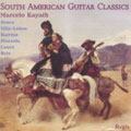 South American Guitar Classics - Marcelo Kayath
