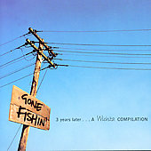 Gone Fishin': 3 Years Later...A Wichita Compilation