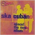 Ajiaco : The Remix Album