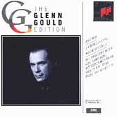 Glenn Gould Edition - Wagner: Siegfried Idyll, etc