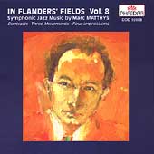 In Flanders' Fields Vol 8 - Matthys: Symphonic Jazz Music