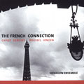 The French Connection - Debussy, etc / Hexagon Ensemble