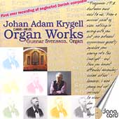 Romantic Organ Music of Johan Adam Krygell / Gunnar Svensson