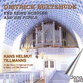 Dietrich Buxtehude & His Pupils / Hans Helmut Tillmanns