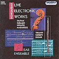 Hungarian Live Electronic Works / EAR Ensemble