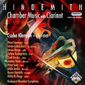 HINDEMITH:CHAMBER MUSIC WITH CLARINET:3 PIECES/2 DUETS FOR VIOLIN & CLARINET/ETC:CSABA KLENYAN(cl)/BUDAPEST CHAMBER SYMPHONY/ETC