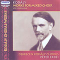 Kodaly: Works for Mixed Choir, Vol.1 (1903-1936)