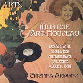 Musique & Art Nouveau - Ravel, Debussy, et al / Ariagno