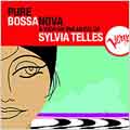 Pure Bossa Nova: Sylvia Telles