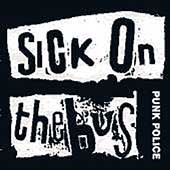 Punk Police/Suck on Sick on the Bus
