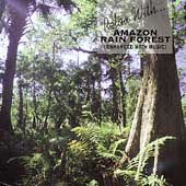 Relax With...Amazon Rain Forest (Enhanced With Music)