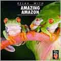 Relax With... Amazing Amazon
