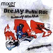 Mixer Presents Deejay Punk-Roc: Anarchy in the U.S.A.