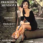 Debussy, Prokofiev: Violin Sonatas / Francisca Mendoza