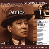 Turina: Complete Piano Music Vol 5 / Antonio Soria