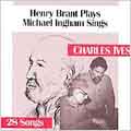 Henry Brant plays Michael Ingham sings Charles Ives