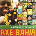 Axe Bahia: O Melhor Do Carnaval