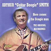 Arthur "Guitar Boogie" Smith: Here Comes the Boogie Man: The Original Recordings