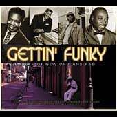 Gettin' Funky: The Birth Of New Orleans R&B [Box]