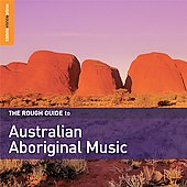 The Rough Guide to Austrailian Aboriginal Music