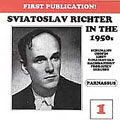 Sviatoslav Richter in the 1950s Vol 1