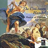 The Unknown Handel / Jed Wentz, Musica ad Rhenum