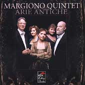 Arie Antiche - Scarlatti, Caccini, et al / Margiono Quintet