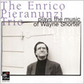 Infant Eyes: The Enrico Pieranunzi Trio Plays The Music Of Wayne Shorter