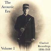 The Acoustic Era Vol 1 - Clarinet Recordings 1895-1918
