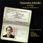 Christopher Schindler - Anthology: Early Live Performances