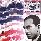 The Fantastic World Of George Gershwin