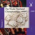 World Pipeband Championship 1999: Vol 1