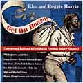 Get on Board! Underground Railroad and Civil Rights Freedom Songs Volume 2