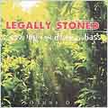 Legally Stoned Vol. 1