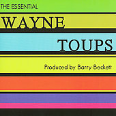The Essential Wayne Toups